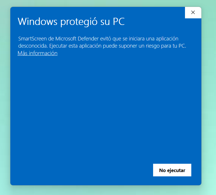 Aviso de SmartScreen: "Windows protegió su PC", con el enlace "Más información" y el botón "No ejecutar"